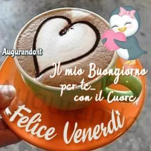 Augurando.it Il mio Buongiorno per te_ con il Cuore Felice Venerdì - getsticker.com