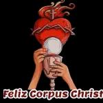 Feliz Corpus Christi