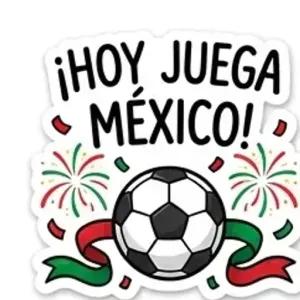 ¡HOY JUEGA MÉXICO! - getsticker.com