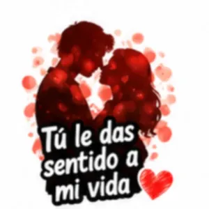Tú le das sentido a mi vida - getsticker.com