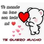 Te mando un beso con todo mi TE QUIERO MUCHO