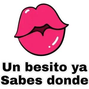 Un besito ya Sabes donde - getsticker.com