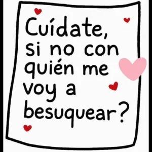 Cuídate, si no con quién me voy a besuquear? - getsticker.com
