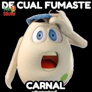 DE CUAL FUMASTE CARNAL - getsticker.com