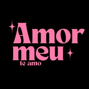Amor meu te amo - getsticker.com