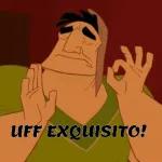 UFF EXQUISITO!