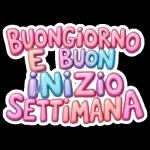 BUONGIORNO E BUON INIZIO SETTIMANA