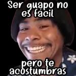 Ser guapo no es fácil pero te acostumbras