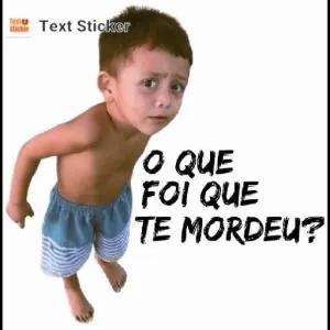 O QUE FOI QUE TE MORDEU? - getsticker.com