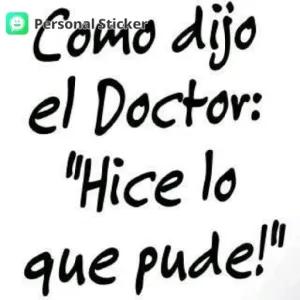 Como dijo el Doctor: "Hice lo que pude!" - getsticker.com