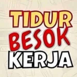 TIDUR BESOK KERJA - getsticker.com