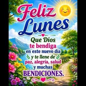 Feliz Lunes Que Dios te bendiga en este nuevo día y te llene de paz, alegría, salud y muchas BENDICIONES. - getsticker.com