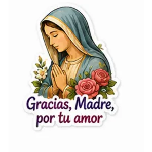 Gracias, Madre, por tu amor - getsticker.com