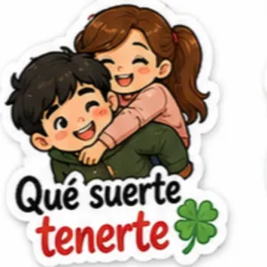 Qué suerte tenerte - getsticker.com