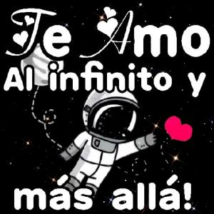 Te Amo Al infinito y más allá! - getsticker.com