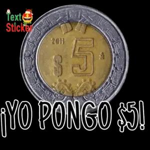 ¡YO PONGO $5! - getsticker.com