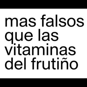 mas falsos que las vitaminas del fruitiño - getsticker.com