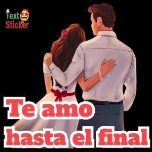 Text Sticker Te amo hasta el final - getsticker.com