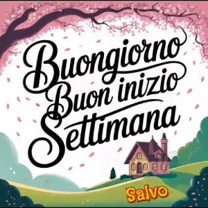 Buongiorno Buon inizio Settimana Salvo - getsticker.com