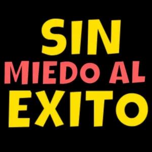 SIN MIEDO AL EXITO - getsticker.com