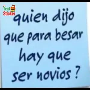 quien dijo que para besar hay que ser novios? - getsticker.com