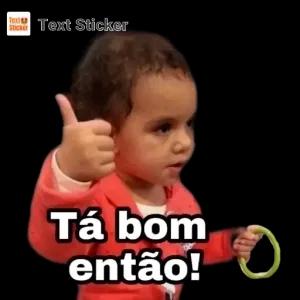 Tá bom então! - getsticker.com
