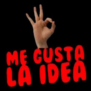 ME GUSTA LA IDEA - getsticker.com