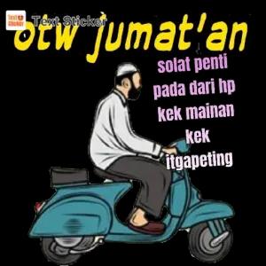 Text Sticker otw jumat'an solat penti pada dari hp kek mainan kek itgapeting - getsticker.com