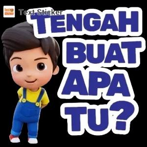 TENGAH BUAT APA TU? - getsticker.com