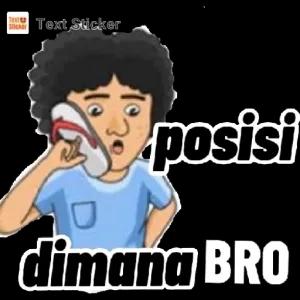 Text Sticker posisi dimana BRO - getsticker.com