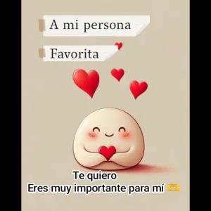 A mi persona Favorita Te quiero Eres muy importante para mí - getsticker.com