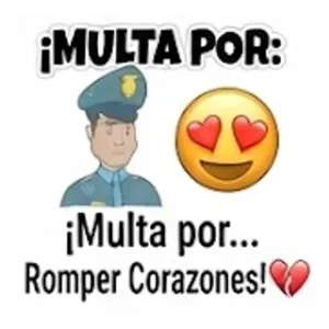 ¡MULTA POR: ¡Multa por... Romper Corazones! - getsticker.com
