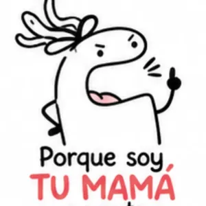 Porque soy, TU MAMÁ - getsticker.com