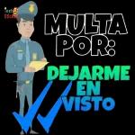 MULTA POR: DEJARME EN VISTO