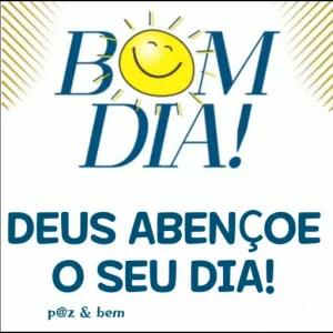 BOM DIA! DEUS ABENÇOE O SEU DIA! p@z & bem - getsticker.com