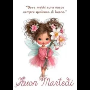 "Dove metti cura nasce sempre qualcosa di buono." Buon Martedi - getsticker.com