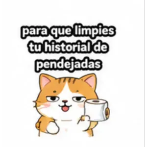 para que limpies tu historial de pendejadas - getsticker.com