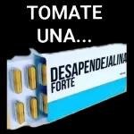 TOMATE UNA... DESAPENDEJALINA FORTE