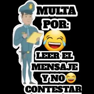 MULTA POR: LEER EL MENSAJE Y NO CONTESTAR - getsticker.com
