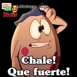 Text Sticker 2025, Chale! Que fuerte! - getsticker.com