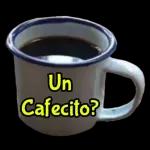 Un Cafecito?