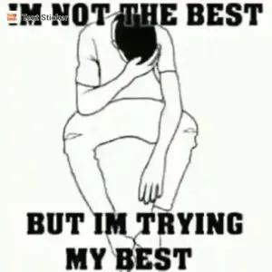 I'M NOT THE BEST BUT IM TRYING MY BEST - getsticker.com