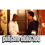 pinjam dulu 100