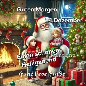 Guten Morgen 24. Dezember Einen schönen Heiligabend Ganz liebe Grüße Martina - getsticker.com