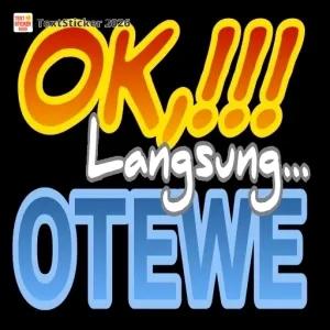 OK!!! Langsung... OTEWE - getsticker.com