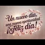Un nuevo día, una nueva oportunidad! Feliz día!