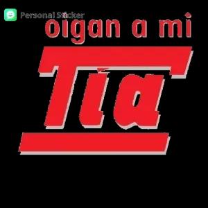 Oigan a mi Tia - getsticker.com
