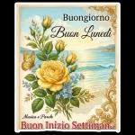 BUONGIORNO E BUON INIZIO SETTIMANA