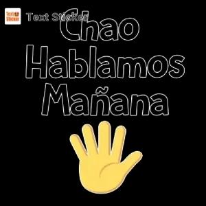 Chao Hablamos Mañana - getsticker.com
