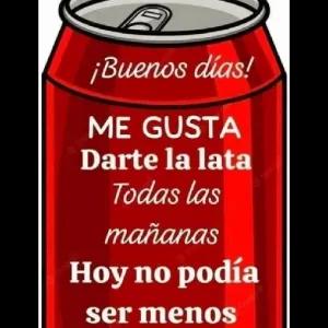 ¡Buenos días! ME GUSTA Darte la lata Todas las mañanas Hoy no podía ser menos - getsticker.com
